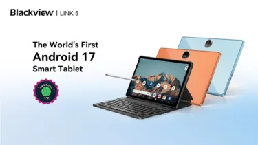 Blackviewが世界初のAndroid 17搭載スマートタブレット「LINK 5」を発表! 11インチ画面でキーボード/ケース等フルセットタブ